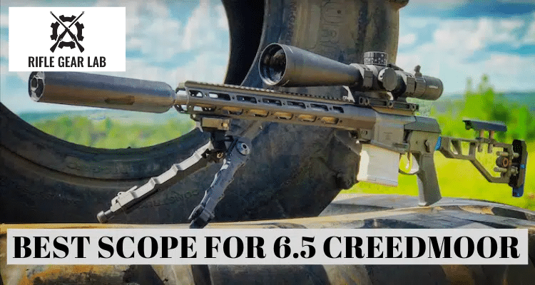 Cover photo of Best Scope for 6.5 Creedmoor showing a scope mounted on a rifle